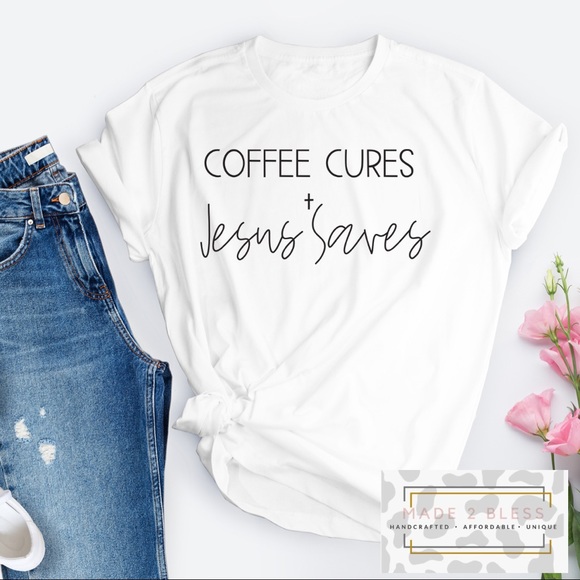 Coffee Cures + Jesus Saves - Picture 1 of 1